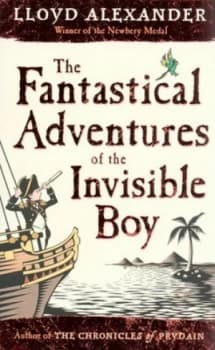 The Fantastical Adventures of the Invisible Boy by Lloyd Alexander Book