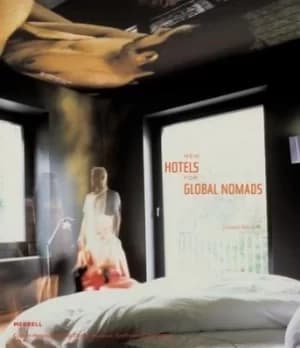 New hotels for global nomads by Donald Albrecht
