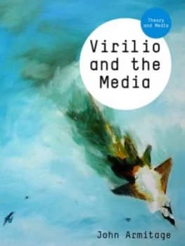 Virilio and the Media by John Armitage Book
