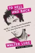 to hell and back my life in johnny thunders heartbreakers in the words of t