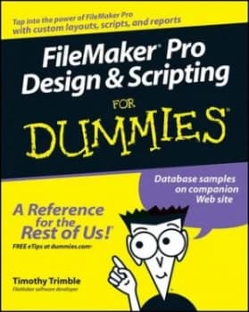 Filemaker Pro Design and Scripting for Dummies by Timothy Trimble Book