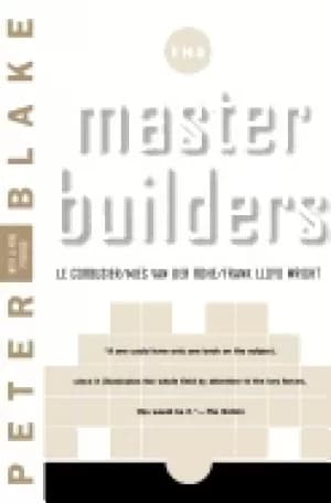 master builders le corbusier mies van der rohe frank lloyd wright