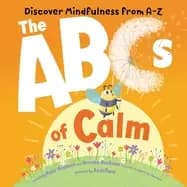 abcs of calm discover mindfulness from a z