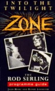 Into the Twilight Zone by Jean-Marc Lofficier and Randy Lofficier Paperback
