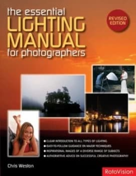 The Essential Lighting Manual for Photographers by Christopher Weston and Christopher Weston Paperback