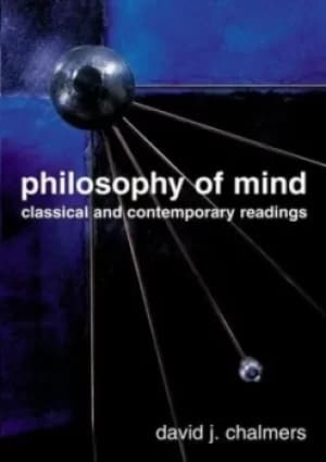 Philosophy of mind by David John Chalmers