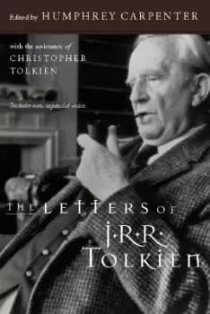 The Letters of J.R.R. Tolkien by Humphrey Carpenter