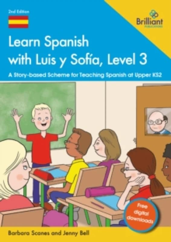 Learn Spanish with Luis y Sofia, Level 3 : A Story-based Scheme for Teaching Spanish at Upper KS2 Paperback / softback