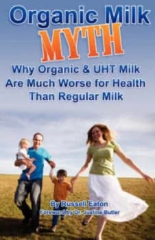 Organic Milk Myth by Russell Eaton Book