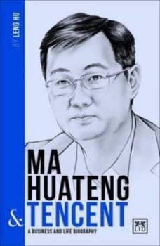 Ma Huateng and Tencent by Leng Hu Book