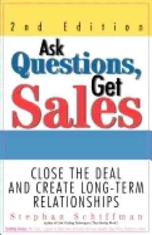ask questions get sales close the deal and create long term relationships 2