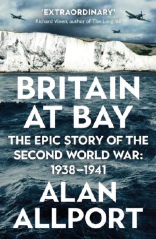 Britain at Bay : The Epic Story of the Second World War: 1938-1941 Paperback / softback