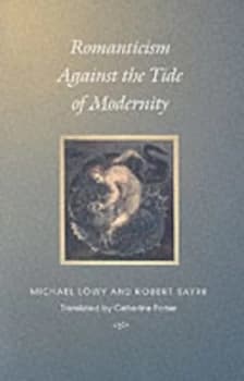 Romanticism against the Tide of Modernity by Michael Lwy Paperback