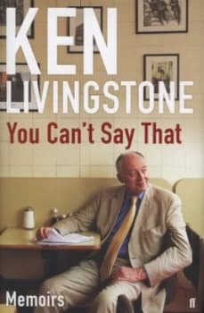 You Cant Say That by Ken Livingstone Hardback