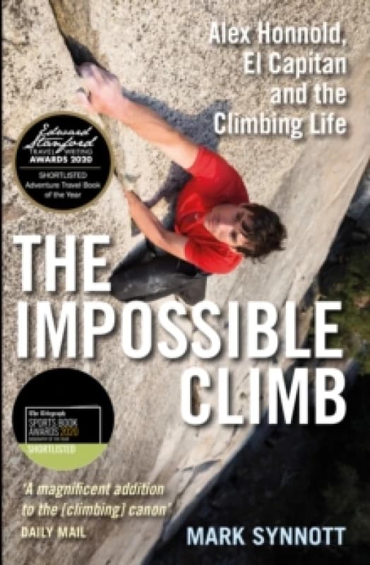 The Impossible Climb : Alex Honnold, El Capitan and the Climbing Life Paperback / softback