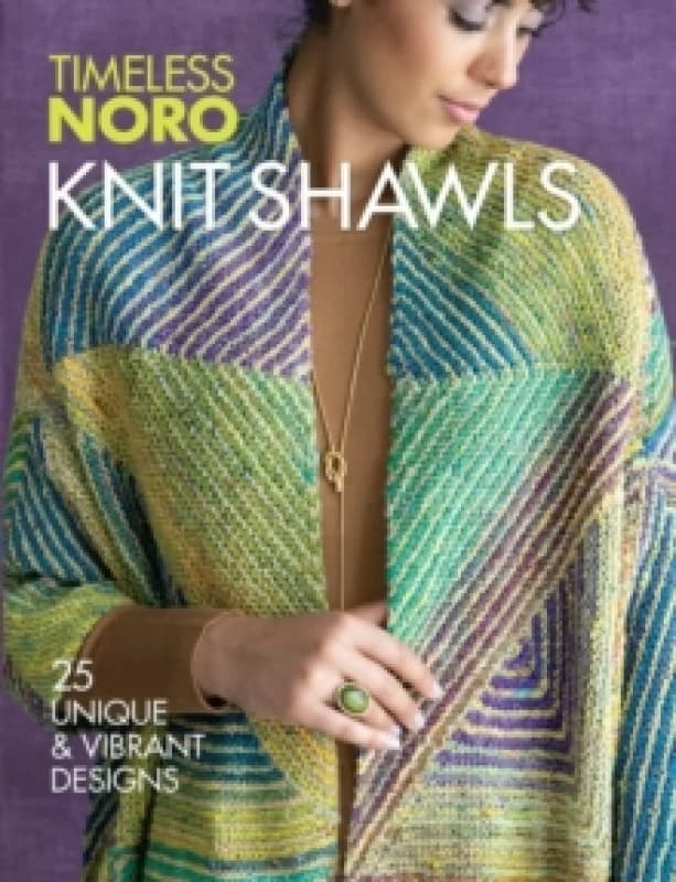 Knit Shawls : 25 Unique & Vibrant Designs Paperback / softback