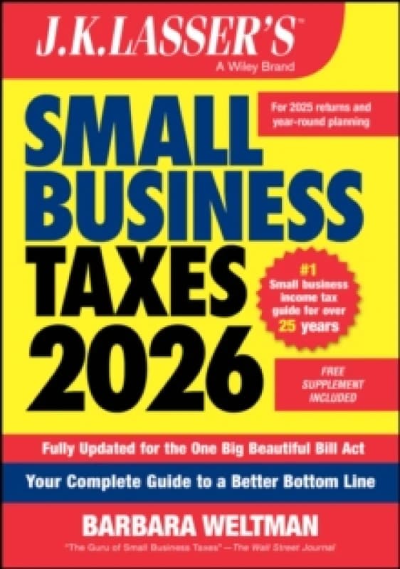 J.K. Lasser's Small Business Taxes 2026 : Your Complete Guide to a Better Bottom Line Paperback / softback