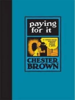 Paying for It by Chester Brown Hardback