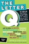 letter q queer writers notes to their younger selves