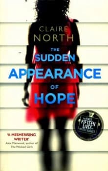 The Sudden Appearance of Hope by Claire North Book