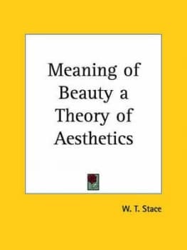 Meaning of Beauty a Theory of Aesthetics 1929 by W.T Stace Paperback
