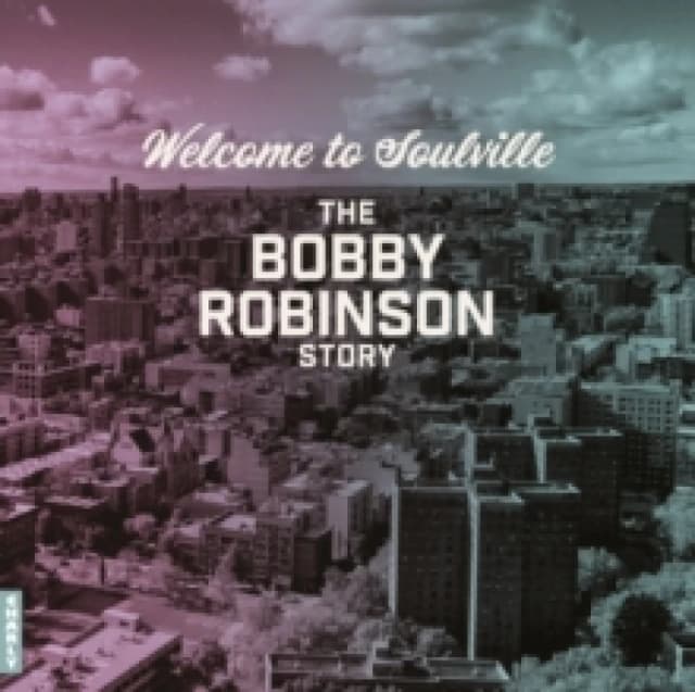 Welcome to Soulville (The Bobby Robinson Story) Vinyl