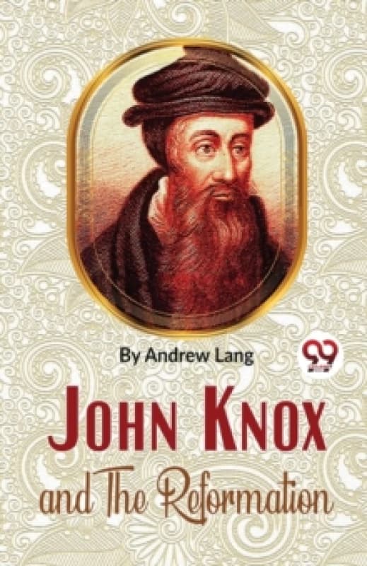 John Knox and the Reformation Paperback / softback