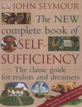 The New Complete Book of Self-Sufficiency by John Seymour Hardback