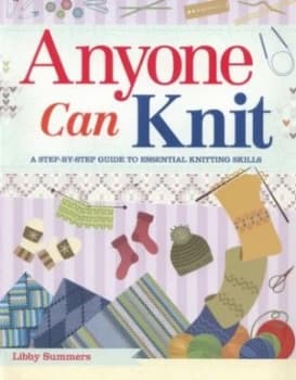 Anyone Can Knit by Libby Summers Paperback