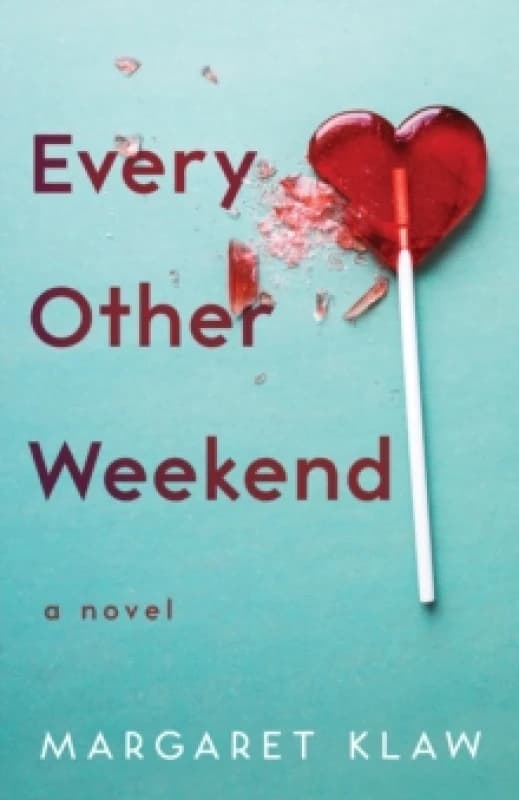 Every Other Weekend : A Novel Paperback / softback