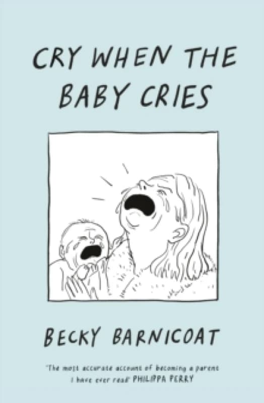 Cry When the Baby Cries Hardback