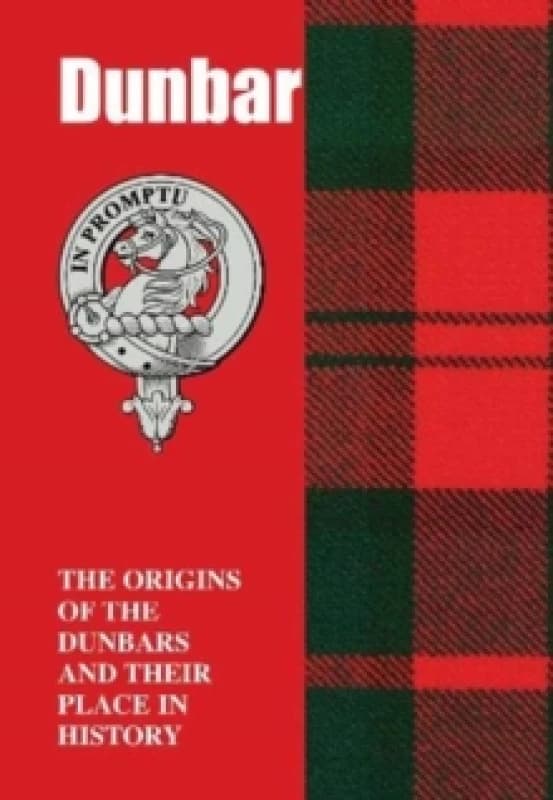 Dunbar : The Origins of the Dunbars and Their Place in History Paperback / softback