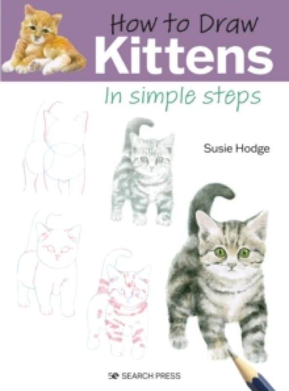 How to Draw: Kittens : In Simple Steps Paperback / softback
