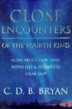 Close Encounters of the Fourth Kind by C D B Bryan Hardback