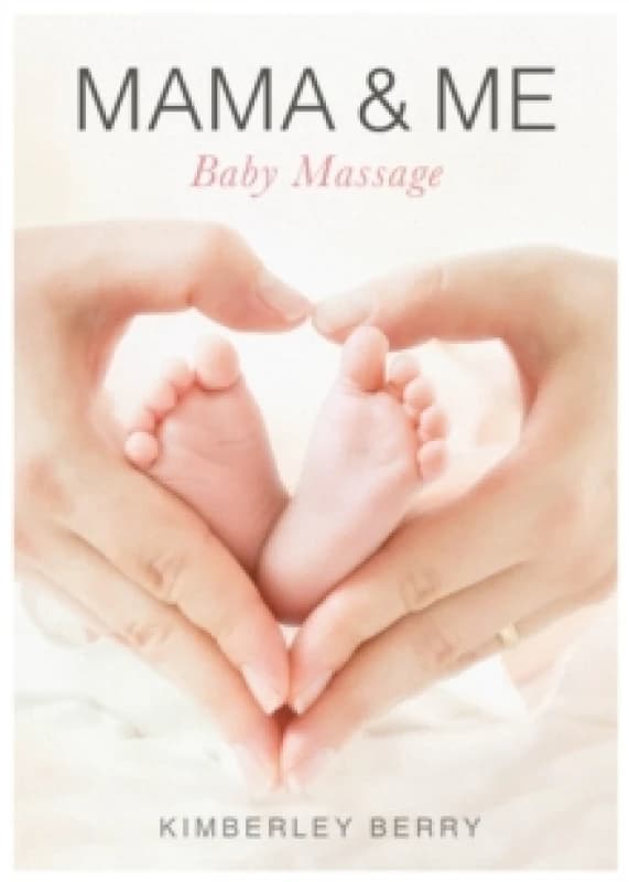Mama & Me : Baby Massage Paperback / softback