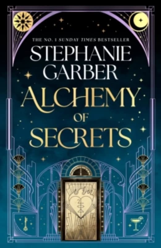 Alchemy of Secrets : The spellbinding new novel from the global No. 1 bestselling author of Caraval and Once Upon a Broken Heart Hardback