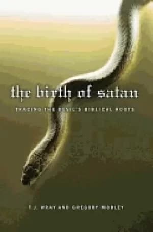 birth of satan tracing the devils biblical roots