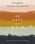 40 days through the bible the answers to your deepest longings
