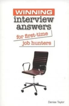 Winning Interview Answers for First-Time Job Hunters by Denise Taylor Paperback