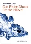 can fixing dinner fix the planet