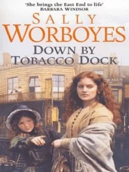 Down by Tobacco Dock by Sally Worboyes Book