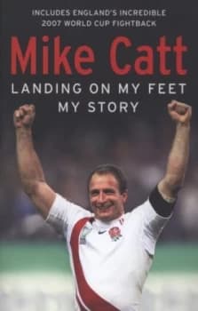 Landing on My Feet by Mike Catt Hardback