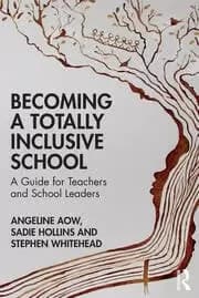 Becoming a Totally Inclusive School A Guide for Teachers and School Leaders