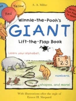 Winnie-the-Poohs Giant Lift-the-Flap Book by A. a Milne and Ernest H Shepard Hardback