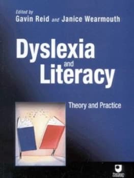 Dyslexia and literacy by Gavin Reid