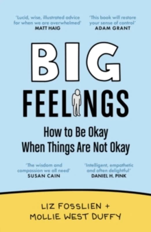 Big Feelings : How to Be Okay When Things Are Not Okay Paperback / softback