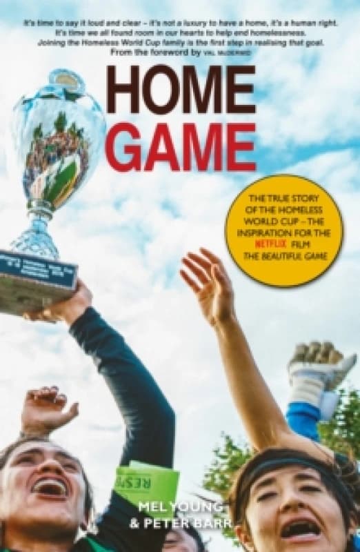 Home Game : The story of the Homeless World Cup Paperback / softback