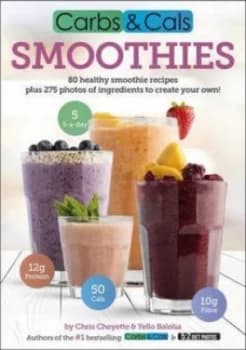 Carbs and Cals Smoothies by Chris Cheyette Paperback