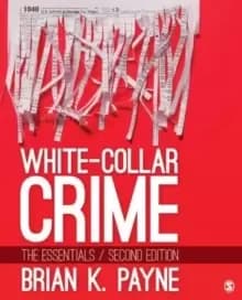 White-Collar Crime : The Essentials
