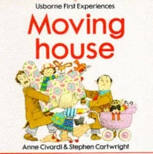 Moving House by Anne Civardi and Stephen Cartwright Book
